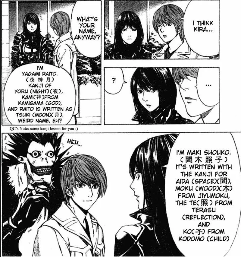 Perhaps the most famous scene showing the hoops you have to jump through just to explain your name's spelling. It's from the manga "Death Note". Here the woman is giving a fake name, but soon afterwards Raito finds out her real name and uses it to kill her real quick.