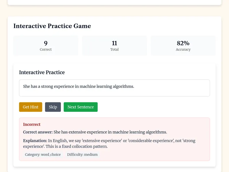 Practice game displaying incorrect answer feedback, explaining that 'extensive experience' is preferred over 'strong experience' for word choice improvement This one was tricky, mainly because there could be so many words that could be substituted for "strong". The game is currently too brittle to accept variants.